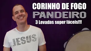 Aprenda a tocar CORINHO DE FOGO no Pandeiro com 3 Levadas Simples! | A 3ª Levada é...