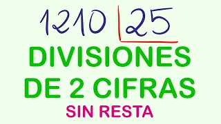 Ejemplo de División por DOS Cifras SIN RESTA con prueba de la división ( 1210 entre 25 )