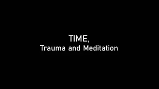 Time, Trauma and Meditation - Thomas Hübl