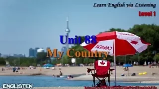 My Country Unit 88  Learn English via Listening Level 1
