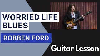 Robben Ford - Worried Life Blues (guitar lesson)