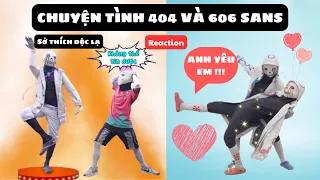 PHÁP SƯ GANGSTER [ NGOẠI TRUYỆN ] CHUYỆN TÌNH 404 VÀ 606 SANS VÀ SỞ THÍCH ĐỘC LẠ (Mr. Sans Reaction)