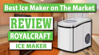 RoyalCraft Portable Ice Maker Machine Review - Best Ice Maker on The Market