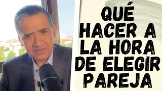 QUÉ HACER A LA HORA DE ELEGIR PAREJA