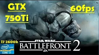 Star Wars Battlefront 2 GTX 750Ti 60 fps Locked Gameplay Benchmarks
