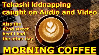 Morning Coffee : Tekashi kidnapping caught on audio and video