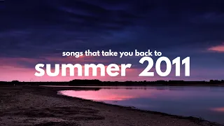 songs that take you back to summer 2011