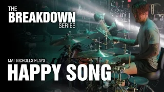 The Break Down Series - Mat Nicholls plays Happy Song