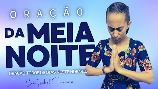 10/07/2023-  ORAÇÃO DA MEIA NOITE COM IZABEL FERREIRA