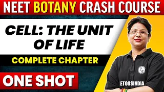 CELL: THE UNIT OF LIFE in 1 shot - All Concepts, Tricks & PYQ's Covered | NEET | ETOOS India