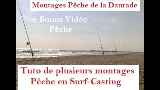 TUTO et Vidéo Plusieurs Montage Surf Casting et pêche de la Daurade