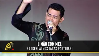 Limão com Mel - Broken Wings (Asas Partidas) - Um Amor de Novela No Olympia