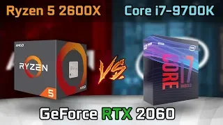 Intel Core i7-9700K vs Ryzen 5 2600X | GeForce RTX 2060 | Gaming Comparison Test in 6 Games