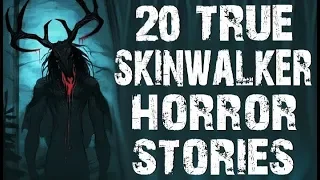 20 TRUE Absolutely Terrifying Skinwalker Horror Stories | (Scary Stories)