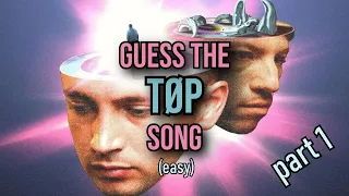 GUESS THE SONG - twenty one pilots (EASY edition) #17