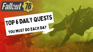 Daily Quests Worth Doing In FALLOUT 76 2023 plus rewards and scrip information.