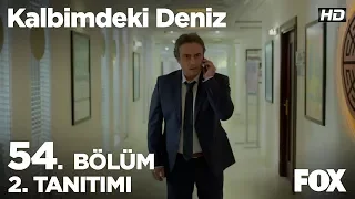 Kalbimdeki Deniz 54. Bölüm 2. Tanıtımı