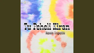 Tu Peheli Kiran