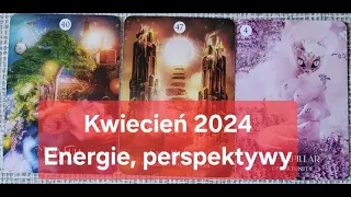 TAROT Kwiecień 2024  - Energie, perspektywy