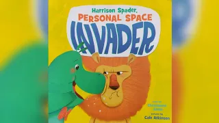 Harrison Spader. Personal space invader #story #book #for #childrens #storytime