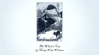 The Witch's Cat by Manly Wade Wellman (Audiobook)