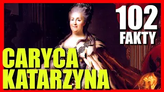 CARYCA KATARZYNA 102 FAKTY