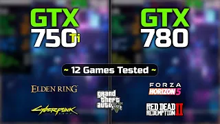 GTX 750 Ti vs GTX 780 | How Big Is Thw Difference??