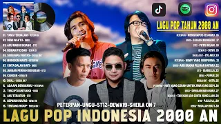 Peterpan, Ungu, St12, Dewa19, Sheila On7 ~ Lagu Indonesia Tahun 2000an Terbaik