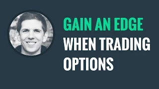 How to Gain an Edge When Trading Options