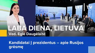 Kandidatai Į prezidentus – apie Rusijos grėsmę | Laba diena, Lietuva | 2024-04-26