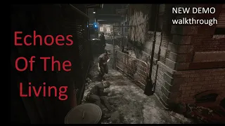 NEW DEMO Echoes Of The Living //The NEW Resident Evil like ? 2K 60 FPS