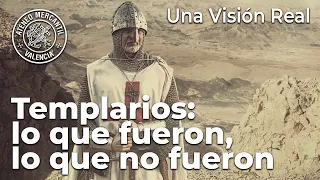 Templarios: lo que fueron, lo que no fueron. Una Visión Real | Santiago Soler Seguí