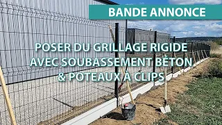 TEASER - Grillage Rigide avec Soubassements Béton & Poteaux H - Tuto Pose - Clôture et Jardin