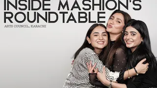 Behind The Scenes: Roundtable Series | Vlog | Mahira Khan | Yumna Zaidi | Sehar Khan | Mashion