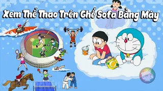 Review Doraemon - Xem Thể Thao Trên Ghế Sofa Bằng Mây | #CHIHEOXINH | #995