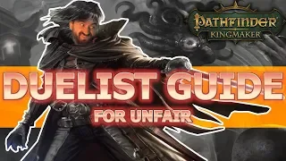 Duelist Guide for Pathfinder Kingmaker Unfair Difficulty