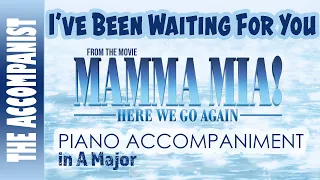 I'VE BEEN WAITING FOR YOU from MAMMA MIA HERE WE GO AGAIN - Piano Accompaniment - Karaoke