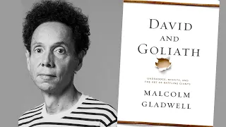 David and Goliath : The Power of Underdog - Malcom Gladwell