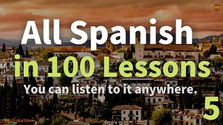 All Spanish in 100 Lessons. Learn Spanish. Most Important Spanish Phrases and Words. Lesson 5