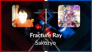 Beat Saber | Gauntlet | Sakuzyo - Fracture Ray [Ex+] FC (SS #3) | SS 96.34% 573.57PP