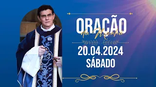 ORAÇÃO DA MANHÃ | 20/04/2024 |  @PadreManzottiOficial