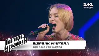 Mariana Shcherbak — "What are you waiting" — The Voice Show Season 11 — Blind Audition