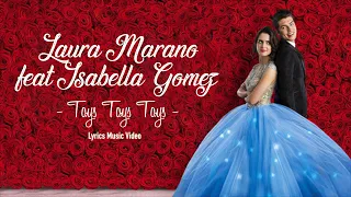Laura Marano Feat Isabella Gomez - Toys, Toys, Toys - Lyrics Music Video