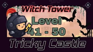 Tricky Castle, Witch Tower Floor 5 Level 41, 42, 43, 44, 45, 46, 47, 48, 49, 50 | Invincible Sigog