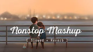 #lofi _Love ❤️ Nonstop Mashup [ Slowed + Reverb ] Lofi Version 2.0 #slowedandreverb #song #lovesong