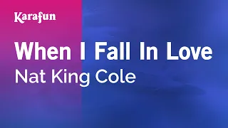 When I Fall in Love - Nat King Cole | Karaoke Version | KaraFun