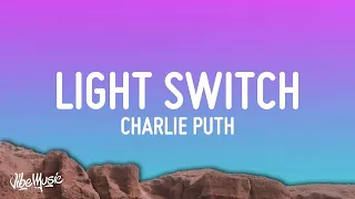 [1 HOUR 🕐] Charlie Puth - Light Switch (Lyrics)