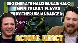 DEGENERATE HALO GULAG Halo Infinite Multiplayer by TheRussianBadger | Actors React