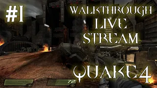 Quake 4 прохождение игры - Часть 1 [LIVE]