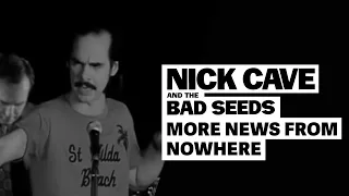 Nick Cave & The Bad Seeds - More News From Nowhere